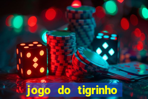 jogo do tigrinho bet vip